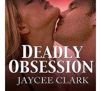 Deadly Obsession (The Deadly Series)