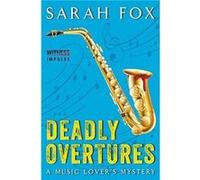 Deadly Overtures by Sarah Fox Sarah Fox (Auteur)