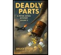 DEADLY PARTS: A PETER JONES MYSTERY VOLUME 2