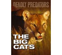 Deadly Predators - the Big Cats [Import anglais]