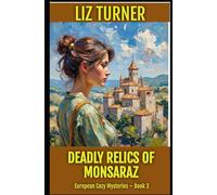Deadly Relics of Monsaraz: European Cozy Mysteries - Book 3