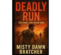 Deadly Run: The Chase That Never Ends
