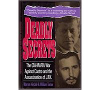 Deadly Secrets: The CIA-MAFIA War Against Castro and the Assassination of JFK