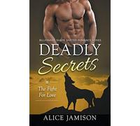 Deadly Secrets The Fight For Love (Billionaire Shape-Shifter Romance Series Book 3)