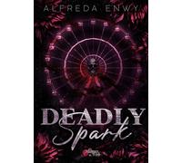 Deadly Spark - Alfreda Enwy - Plumes Du Web - broché - Roman