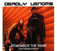 Deadly Venoms - Remember The Name X 6 (Remixes) (UK Import)