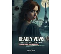 Deadly Vows: Echoes of College Crimes