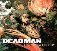Deadman - Sound and The Fury [Import]