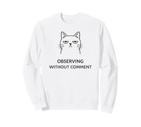 Deadpan Cat Meme Observer sans commentaire Humour Sarcastique Sweatshirt
