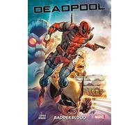 Deadpool : Badder Blood - Rob Liefeld - Panini Comics - cartonné - Comics
