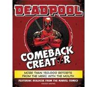 Deadpool Comeback Creator by Featuring Dialogue from the Marvel Comic Hardcover Book Featuring Dialogue from the Marvel Comic (Auteur)