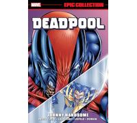 Marvel Various – Deadpool Epic Collection: Johnny Handshake – Broché – Livre en anglais