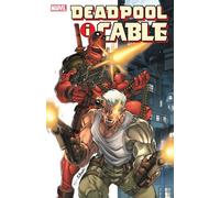 Deadpool et Cable. Volume 1