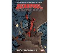 Deadpool: Les noces de Dracula Gerry Duggan (Scénario), Scott Koblish (Dessinateur)