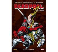 Deadpool : L'intégrale 1991-1994 (T01) - Fabian Nicieza - Panini Comics - cartonné - Comics