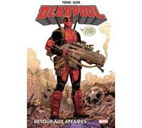 Deadpool : Retour aux affaires Skottie Young (Auteur), Nic Klein (Dessinateur)