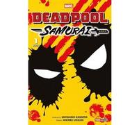 Deadpool Samurai - Saison 2 T01 Sanshiro Kasama (Auteur), Hikaru Uesugi (Dessinateur)