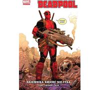 Deadpool T.1 Le mercenaire ne touche pas à la mort