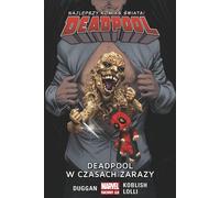 Deadpool T.6 Deadpool au temps de la peste/Marvel Now 2.0