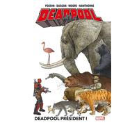 Deadpool T01 : Deadpool Président ! - Gerry Duggan - Panini Comics - cartonné - Comics