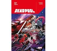 Deadpool T02 : A coeurs ouverts