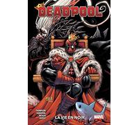 Deadpool T02 : La vie en noir