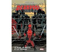 Deadpool T02 : Le bon, la brute et le truand - Gerry Duggan - Panini Comics - cartonné - Comics