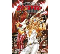 Deadpool T03 (Now!) : Le mariage de Deadpool