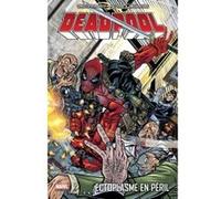 DEADPOOL T05 : ECTOPLASME EN PERIL