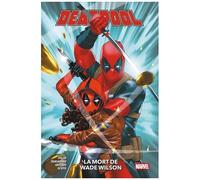 Collectif – Deadpool T02 : La mort de Wade Wilson – Cartonné – Panini Comics