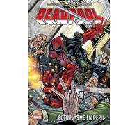 DEADPOOL T05 : ECTOPLASME EN PERIL