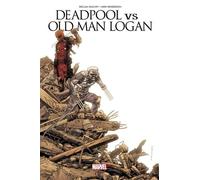 Deadpool Vs Old Man Logan - Le Clown Et Le Vieux