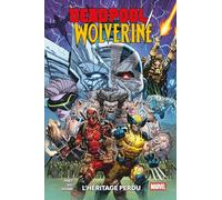 Benjamin Percy – Deadpool / Wolverine T02 : L'héritage perdu – Cartonné – Panini Comics