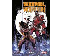 Deadpool & Wolverine WWIII - Joe Kelly - Panini Comics - cartonné - Comics