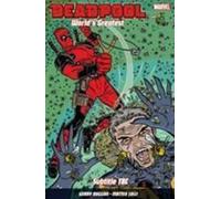Deadpool : World's Greatest Vol. 3 : La fin d'une erreur