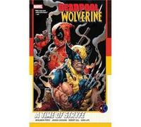 DeadpoolWolverine A Time Of Stryfe - Benjamin Percy - Marvel Comics - Livre en Anglais - Paperback Benjamin PercyBenjamin Percy (Auteur)