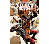 DEADSHOT & LES SECRET SIX - Tome 1