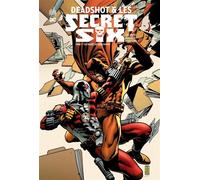 DEADSHOT & LES SECRET SIX - Tome 1 - Gail Simone - Urban Comics - cartonné - Comics