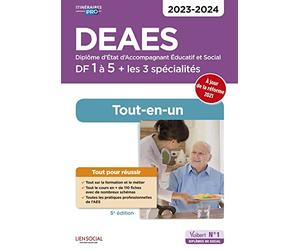 DEAES - Domaines de formation 1 à 5 - Préparation complète pour réussir sa formation - Tout-en-un: Diplôme d'État d'Accompagnant éducatif et social - Session 2022