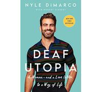 Deaf Utopia: A Memoir-and a Love Letter to a Way of Life