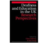 Deafness And Education In The Uk: Research Perspectives