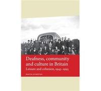 Deafness Community and Culture in Britain by Martin Atherton Martin Atherton, (Auteur)