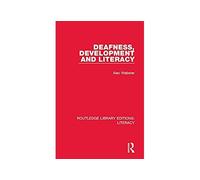 Deafness, Development and Literacy (Routledge Library Editions: Literacy) (English Edition) Format Kindle