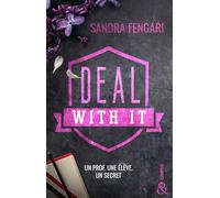 Sandra Fengari – Deal With It : Un prof. Une élève. Un secret – Roman – Broché