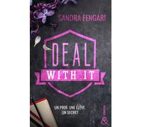 Sandra Fengari – Deal With It : Un prof. Une élève. Un secret – Roman – Broché