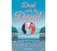 Deal with the Devil: Roman - Lass dich verführen! Kyra Parsi ist der neue Stern am Romance-Himmel.