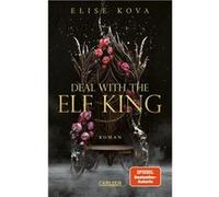 Deal with the Elf King / Married into Magic Bd.1 | Elise Kova Elise Kova (Auteur)