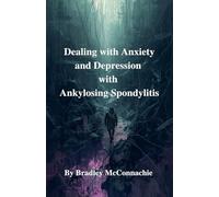 Dealing with Anxiety and Depression with Ankylosing Spondylitis