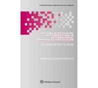 Dealing With Bribery And Corruption In International Commercial Arbitration: To Probe Or Not To Probe: 65 (International Arbitration Law Library)
