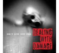 Dealing With Damage - 7-Don't Give in to Fear [Import]